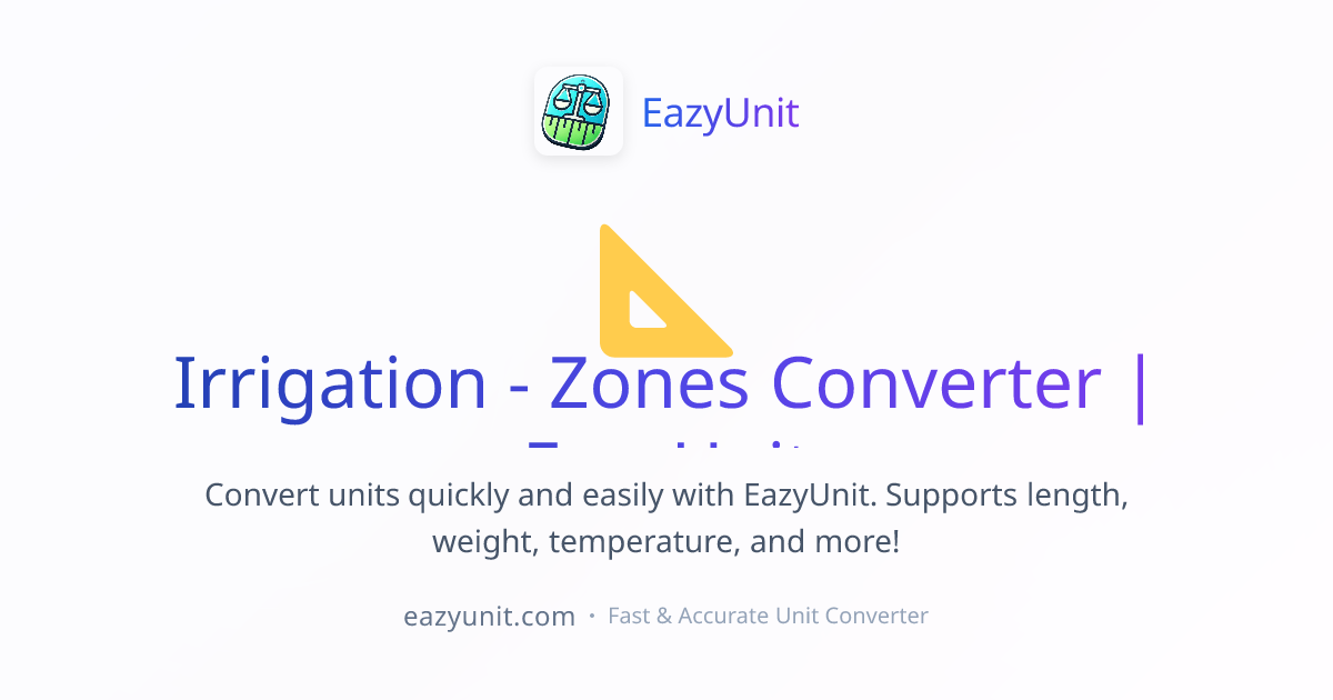 Irrigation - Zones Converter | EazyUnit