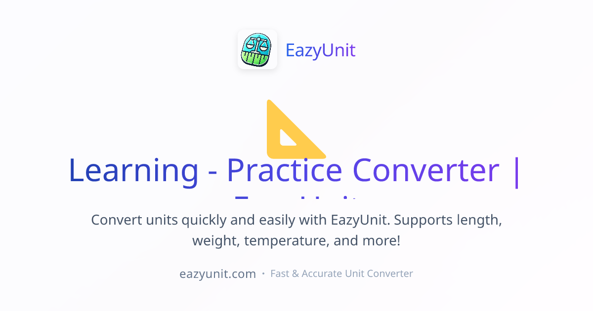 Learning - Practice Converter | EazyUnit